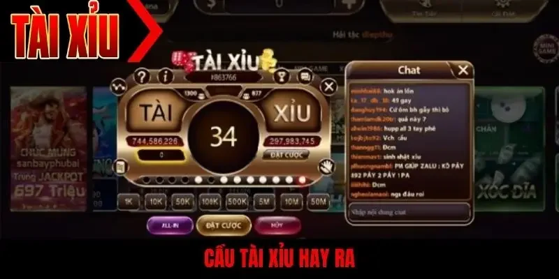 Cầu tài xỉu hay ra