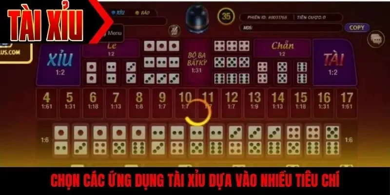 Chọn các ứng dụng tài xỉu dựa vào nhiều tiêu chí