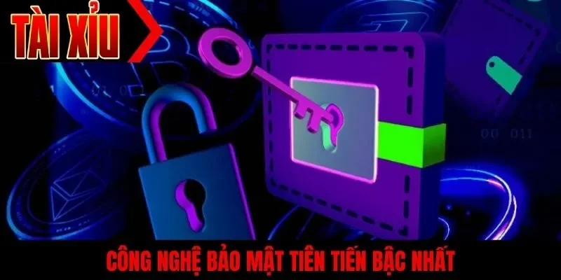 Công nghệ bảo mật tiên tiến bậc nhất