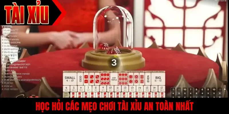 Học hỏi các mẹo chơi tài xỉu an toàn nhất