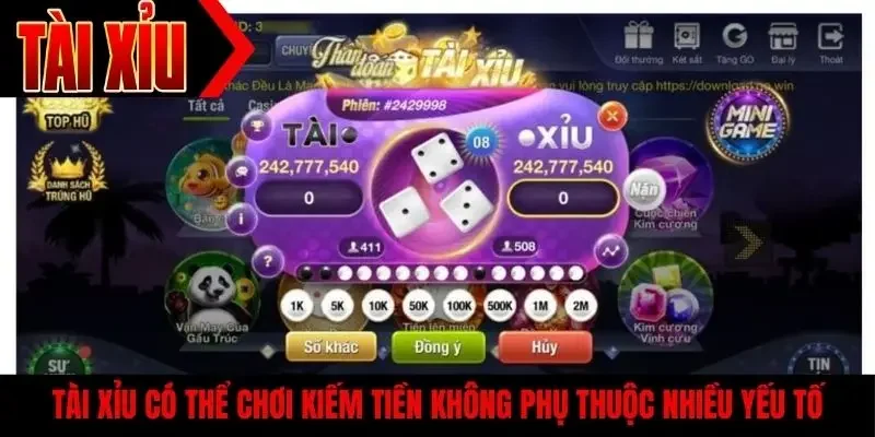 Tài xỉu có thể chơi kiếm tiền không phụ thuộc nhiều yếu tố