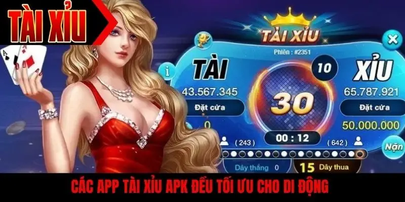 Các app tài xỉu apk đều tối ưu cho di động