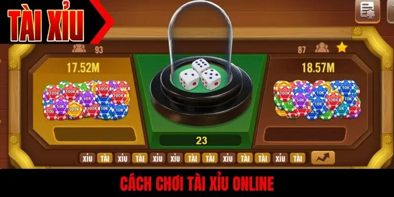 Cách chơi tài xỉu online